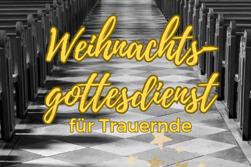 Weihnachtsgottesdienst für Trauernde am 24.12.2024